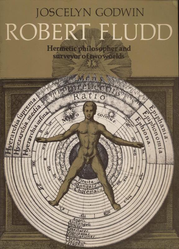 Robert Fludd : Hermetic philosopher and surveyor of two worlds / Joscelyn Godwin cover