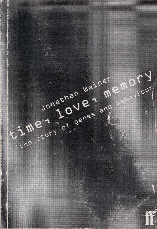 Time, love, memory : a great biologist and his quest for the origins of behavior / Jonathan Weiner cover