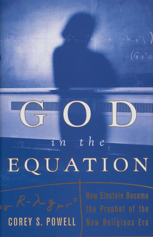 God in the equation : how Einstein became the prophet of the new religious era / Corey S. Powell cover