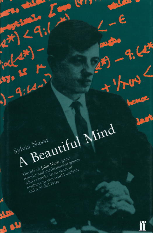 A beautiful mind : a biography of John Forbes Nash, Jr., winner of the Nobel Prize in economics, 1994 / Sylvia Nasar cover