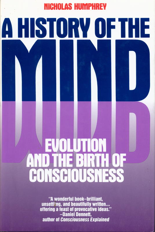 A history of the mind / Nicholas Humphrey cover