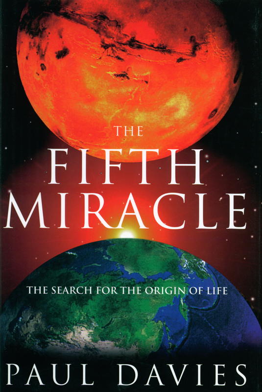 The fifth miracle : the search for the origin of life / Paul Davies cover