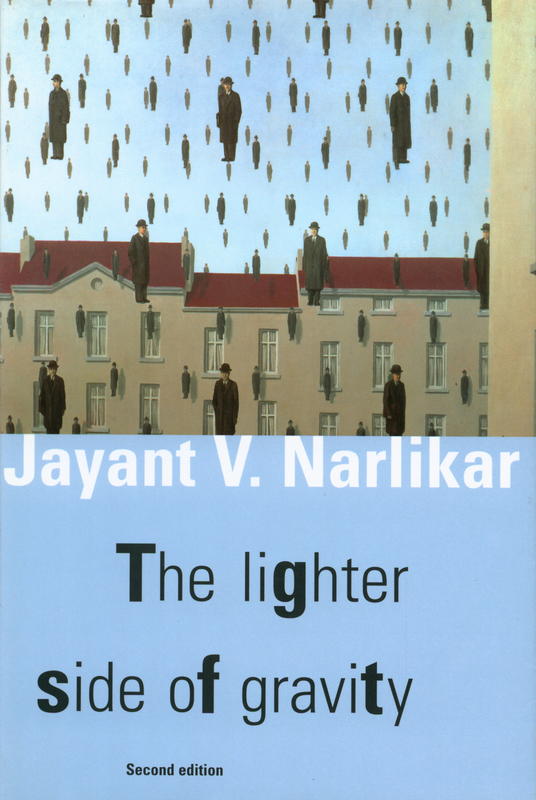 The lighter side of gravity : second edition / Jayant V. Narlikar : inter-university centre for astronomy and astrophysics, Pune, India cover