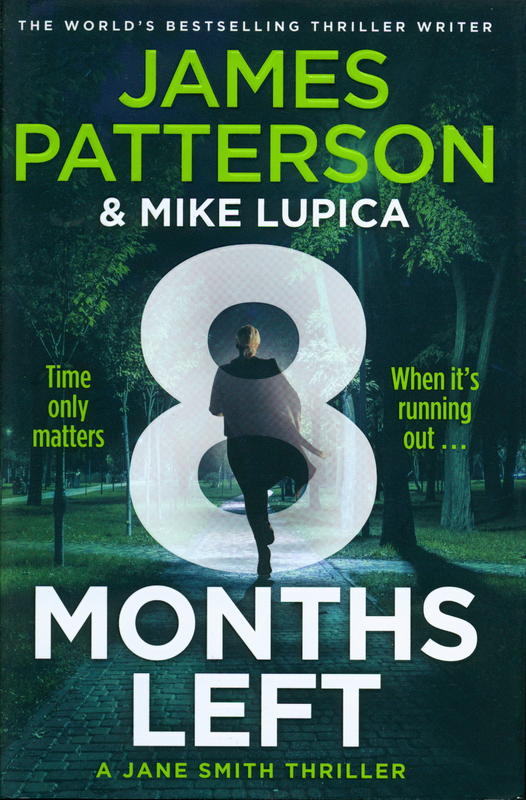 8 months left / James Patterson & Mike Lupica cover