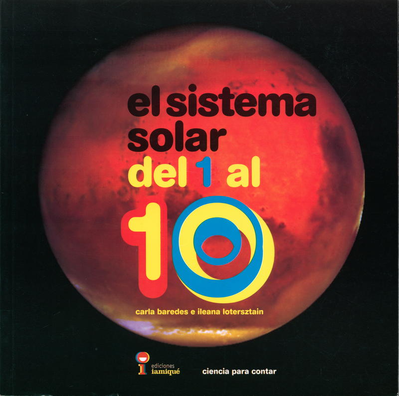 El sistema solar : del 1 al 10 / Carla Baredes e Ileana Lotersztain cover