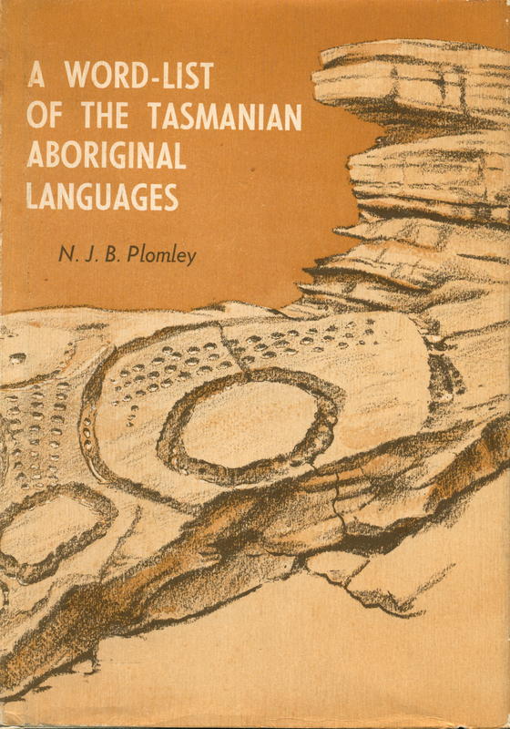 A word-list of the Tasmanian Aboriginal languages / N. J. B. Plomley cover