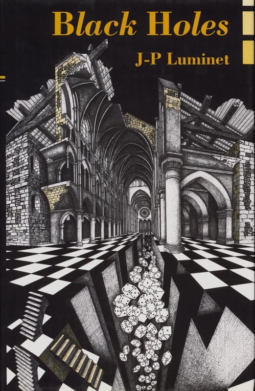 Black holes / Jean-Pierre Luminet ; translated by Alison Bullough and Andrew King cover