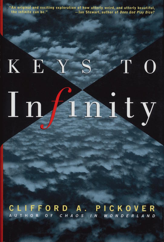 Keys to infinity / Clifford A. Pickover cover
