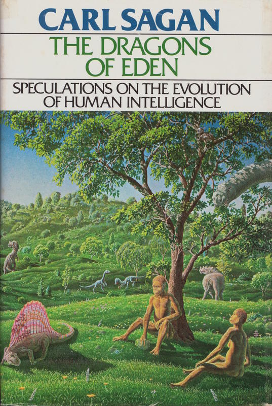The dragons of Eden : speculations on the evolution of human intelligence / Carl Sagan cover