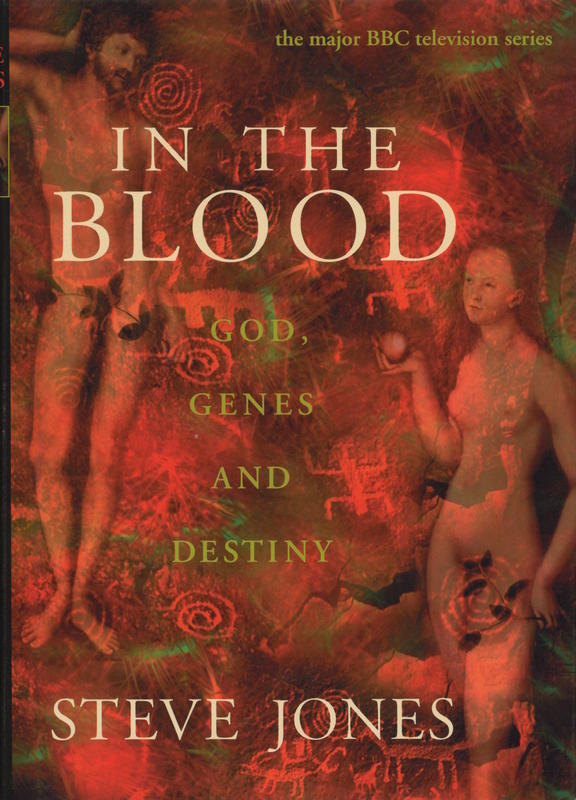 In the blood : God, genes and destiny / Steve Jones cover