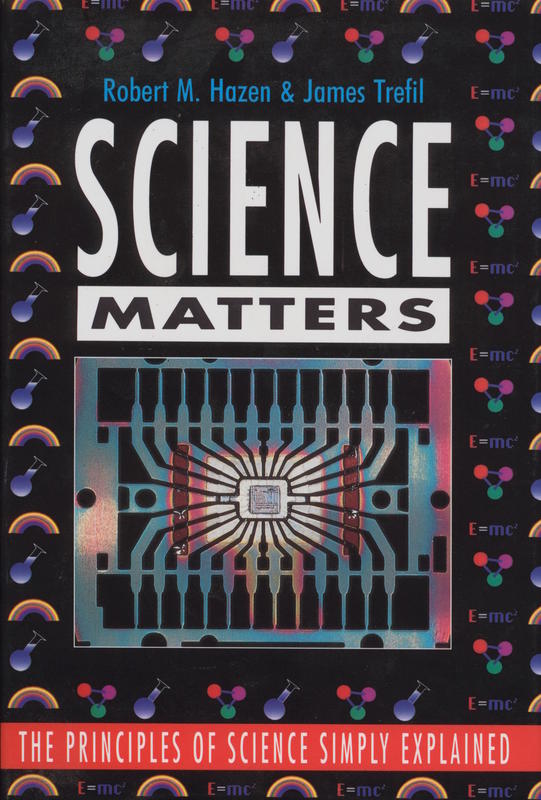 Science matters : the principles of science simply explained / Robert Hazen and james Trefil cover