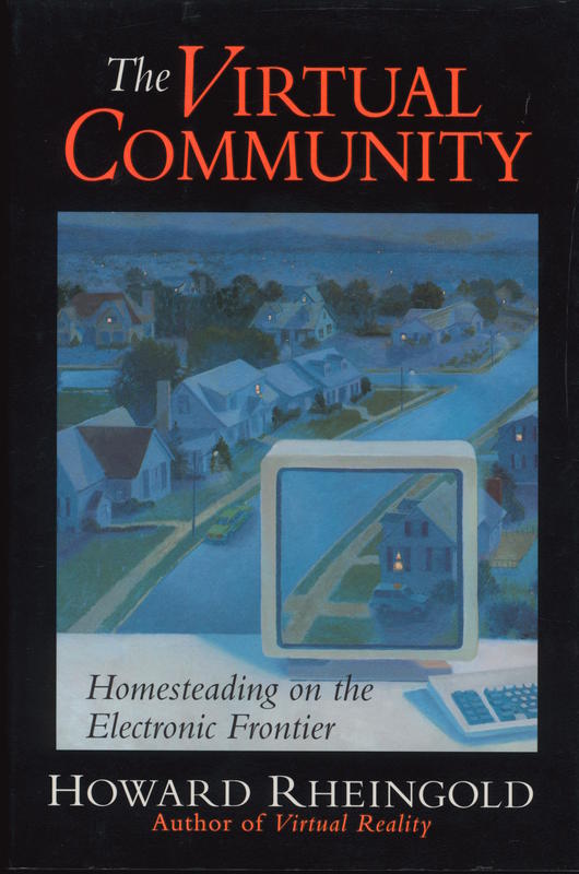 The virtual community : homesteading on the electronic frontier / Howard Rheingold cover
