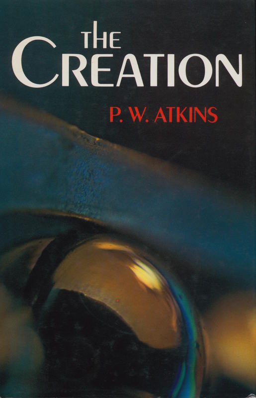 The creation / Peter William Atkins cover