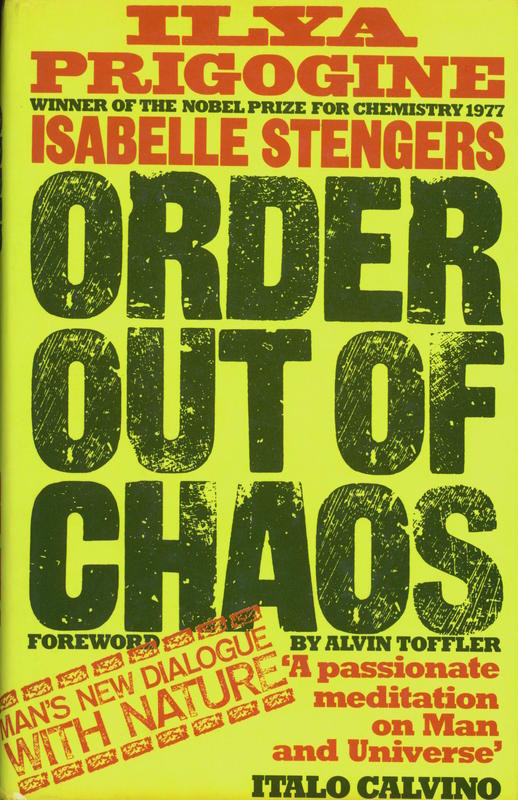Order out of chaos : man's new dialogue with nature / Ilya Prigogine and Isabelle Stengers ; foreword by Alvin Tofffler cover