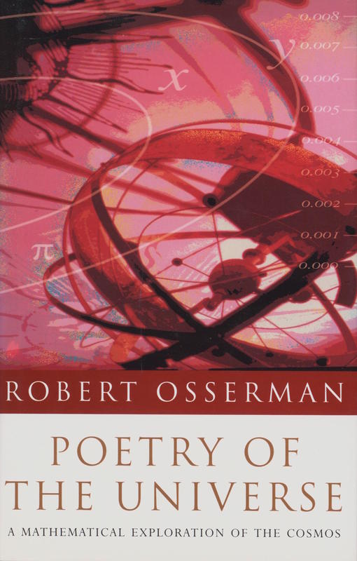 Poetry of the universe : a mathematical exploration of the cosmos / Robert Osserman cover