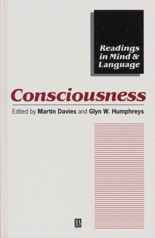 Consciousness : psychological and philosophical essays / edited by Martin Davies and Glyn W. Humphreys cover