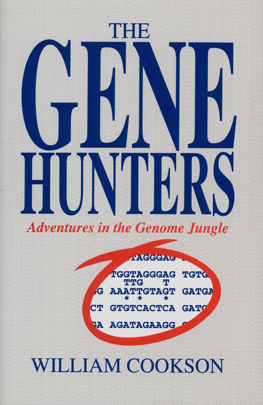 The gene hunters : adventures in the genome jungle / William Cookson cover