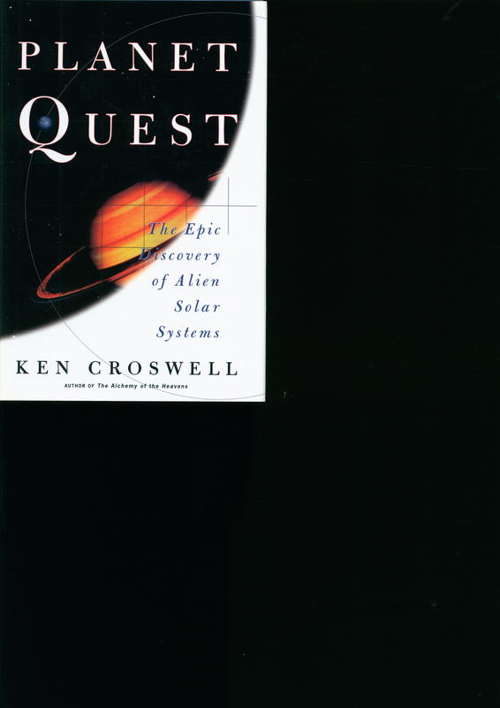 Planet quest : the epic discovery of alien solar systems / Ken Croswell cover