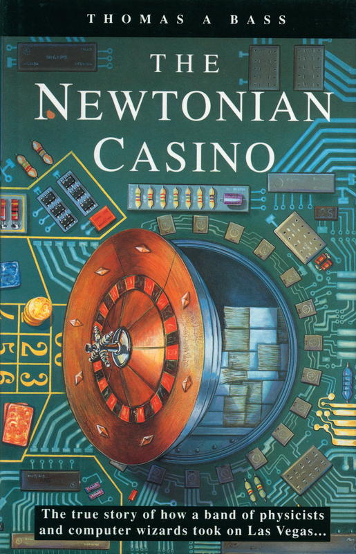 The Newtonian casino / Thomas A. Bass cover