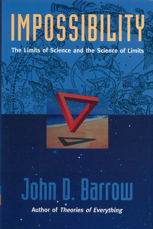 Impossibility : the limits of science and the science of limits / John D. Barrow cover