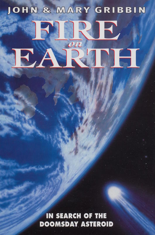 Fire on Earth : in search of the doomsday asteroid / John and Mary Gribbin cover