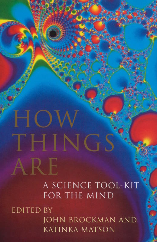 How things are : a science tool-kit for the mind / John Brockman and Katinka Matson cover