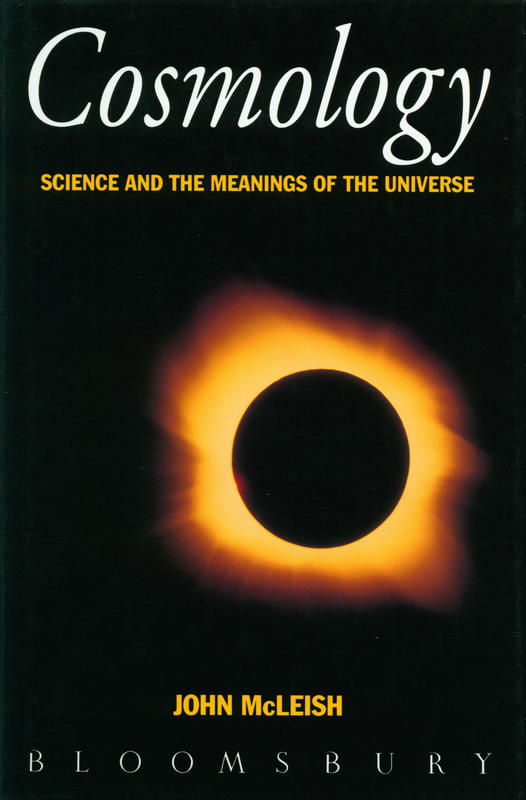 Cosmology : science and the meanings of the universe / John McLeish cover