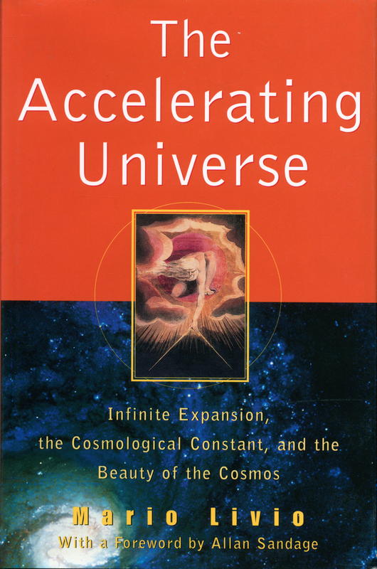 The accelerating universe : infinite expansion, the cosmological constant, and the beauty of the cosmos / Mario Livio cover