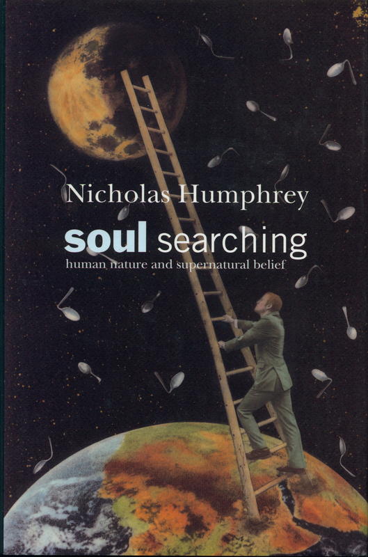 Soul searching : human nature and supernatural belief / Nicholas Humphrey cover