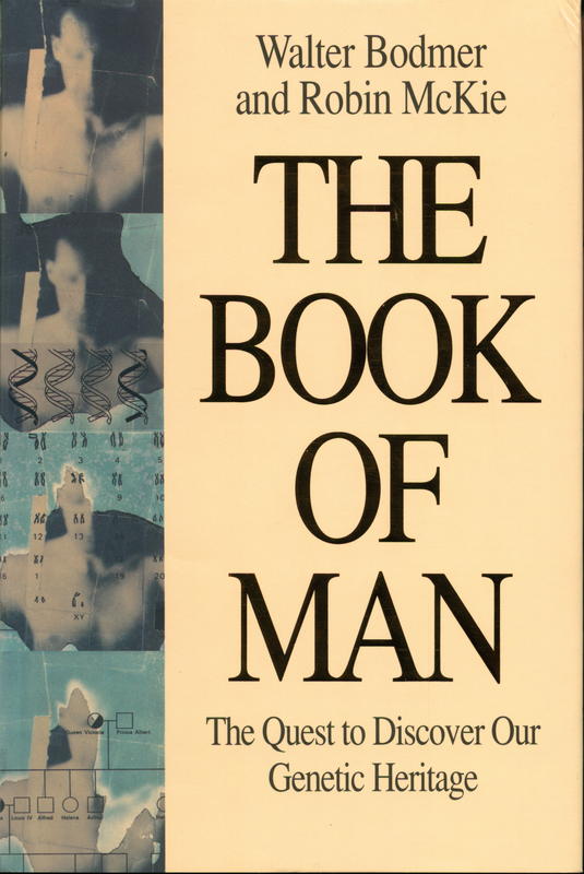 The book of man : the quest to discover our genetic heritage / Walter Bodmer and Robin Mckie cover