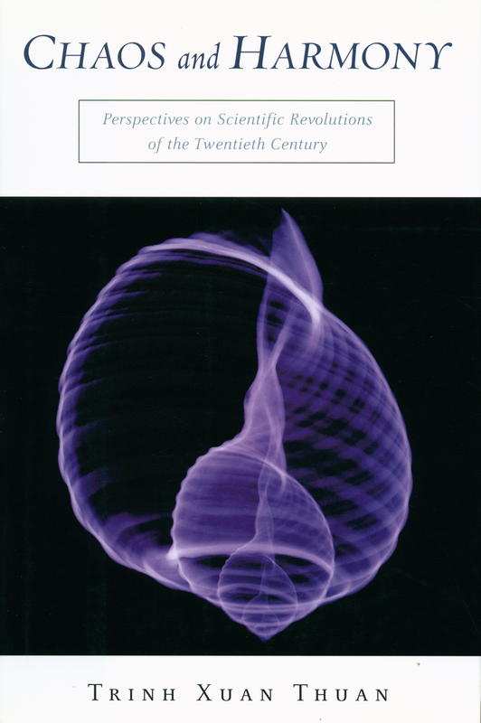 Chaos and harmony : perspectives on scientific revolutions of the twentieth century / Xuan Thuan Trinh ; translated by Axel resinger cover