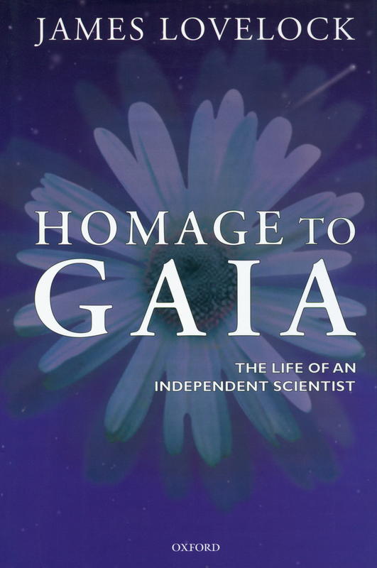 Homage to Gaia : the life of an independent scientist / James Lovelock cover