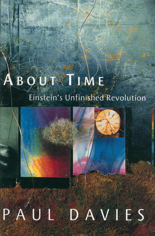 About time : Einstein’s unfinished revolution / Paul Davies cover