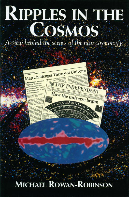 Ripples in the cosmos : a view behind the scenes of the new cosmology / Michael Rowan-Robinson cover