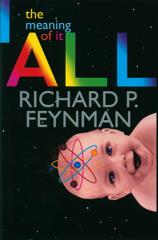 The meaning of it all / Richard P. Feynman cover