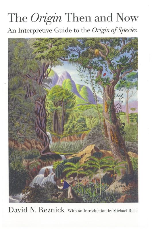 The Origin then and now : an interpretive guide to the Origin of the Species / David N. Reznick ; with an introduction by Michael Ruse cover