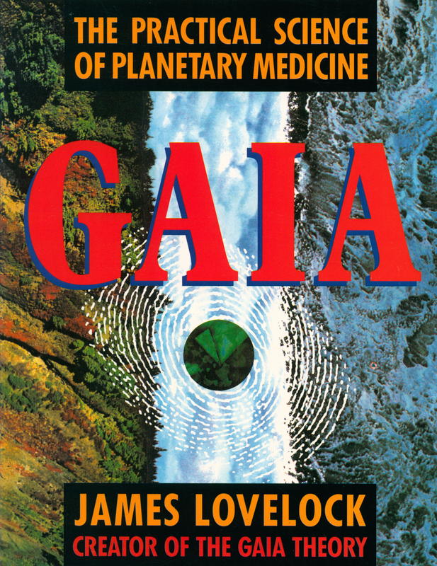Gaia : the practical science of planetary medicine / James Lovelock cover