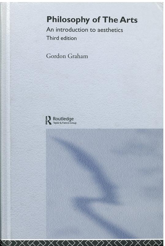 Philosophy of the arts : an introduction to aesthetics / Gordon Graham cover