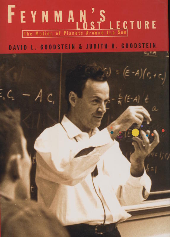 Feynman's lost lecture : the motion of planets around the Sun / David L. Goodstein and Judith R. Goodstein cover