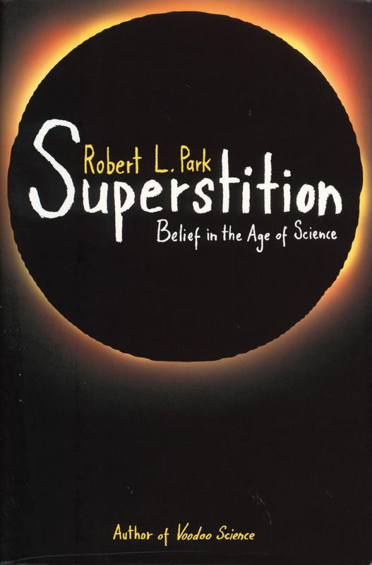 Superstition : belief in the age of science cover