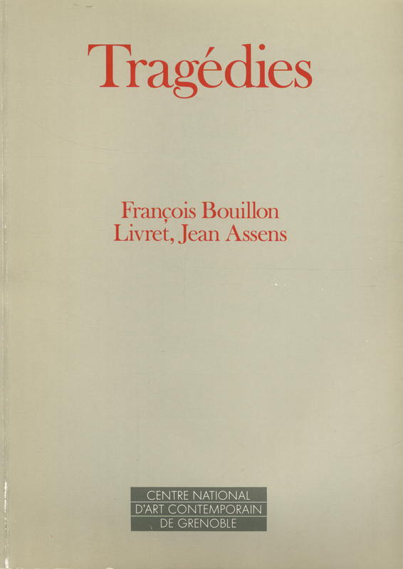Tragedies / François Bouillon : livret Jean Assens cover
