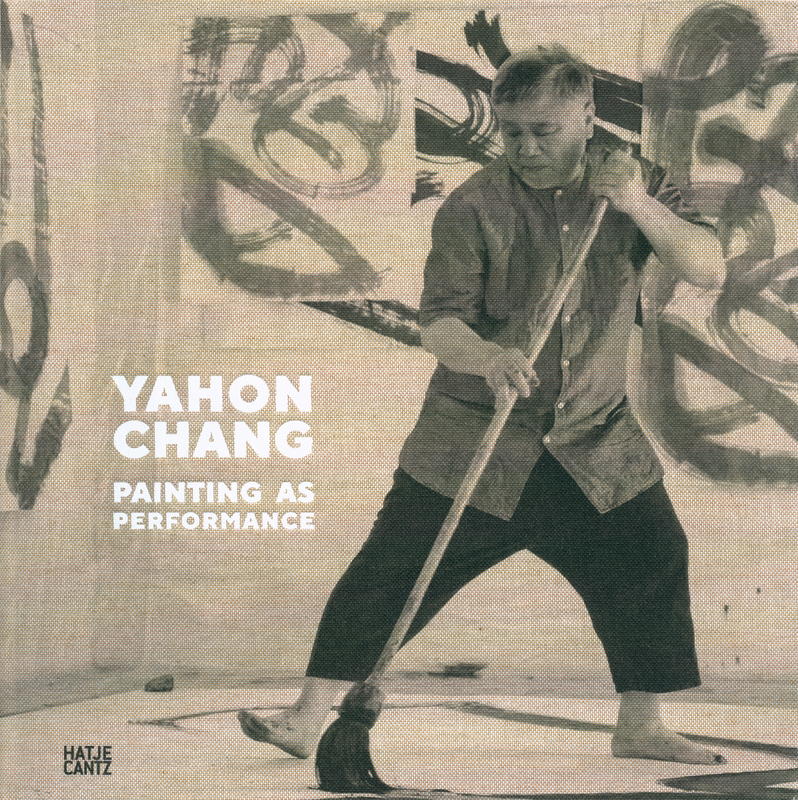 Yahon Chang : Painting as performance cover