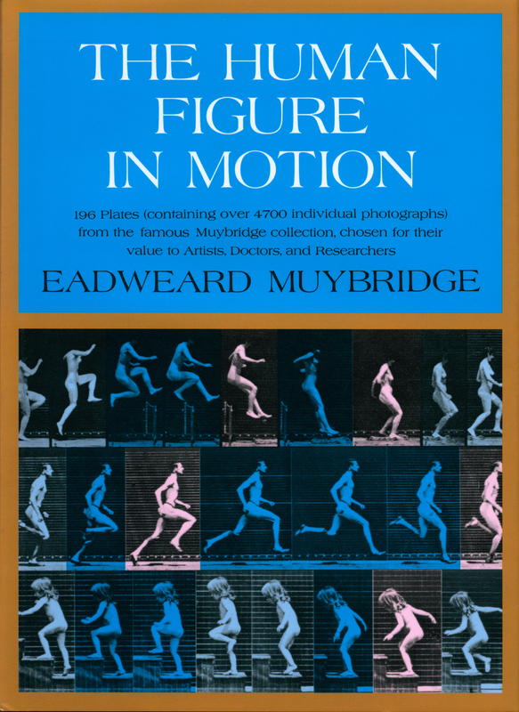 The human figure in motion : introduction by Professor Robert Taft, University of Kansas / Eadweard Muybridge cover