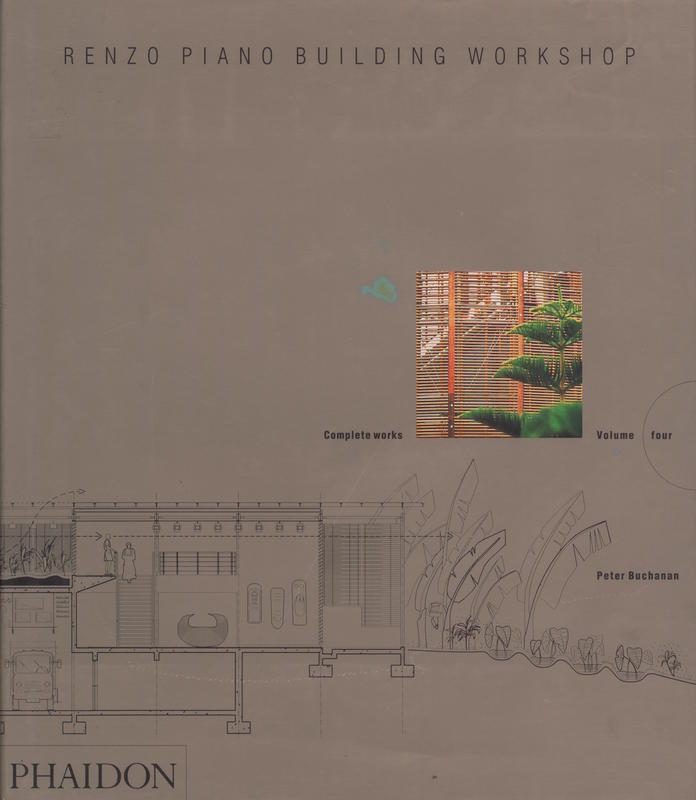 Renzo Piano building workshop : complete works, volume four / Peter Buchanan cover