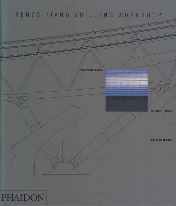 Renzo Piano building workshop : complete works, volume three / Peter Buchanan cover