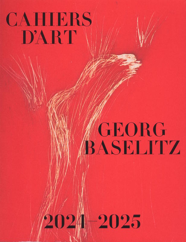 Georg Baselitz : 2024-2025 / added commentary by Eric Darragon cover