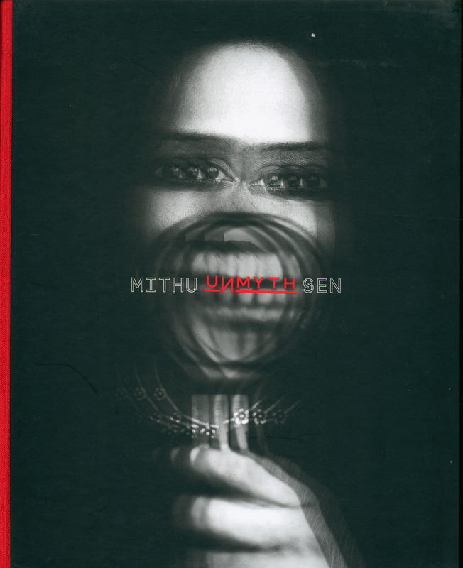 UnMyth : works and worlds of Mithu Sen / edited by Irina Aristarkova cover