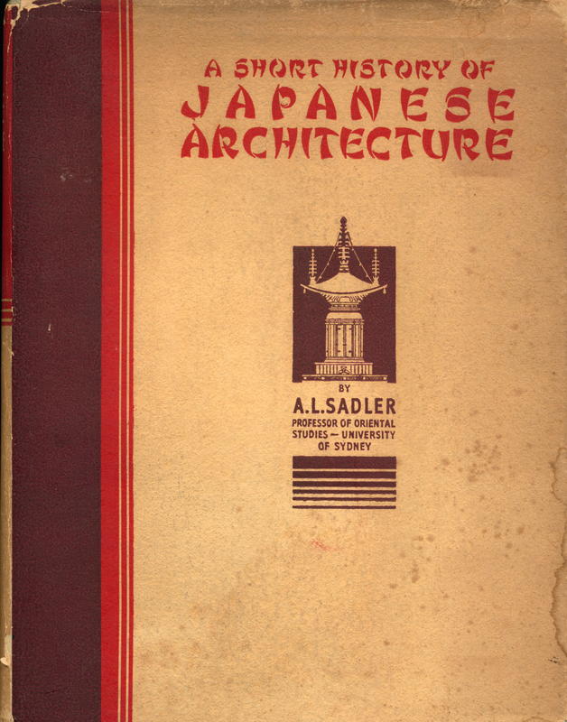 A short history of Japanese architecture / A. L. Sadler cover