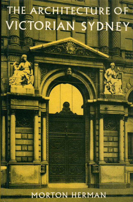 The architecture of Victorian Sydney / by Morton Herman cover