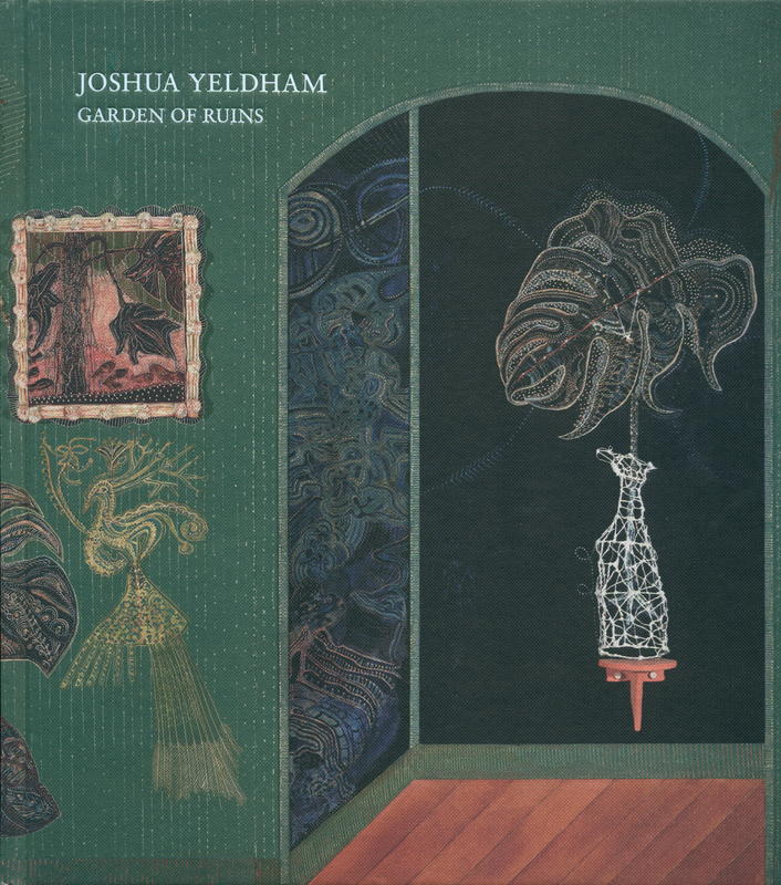 Joshua Yeldham : garden of ruins : paintings, ceramics, photography cover